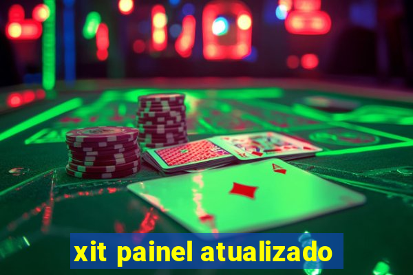 xit painel atualizado